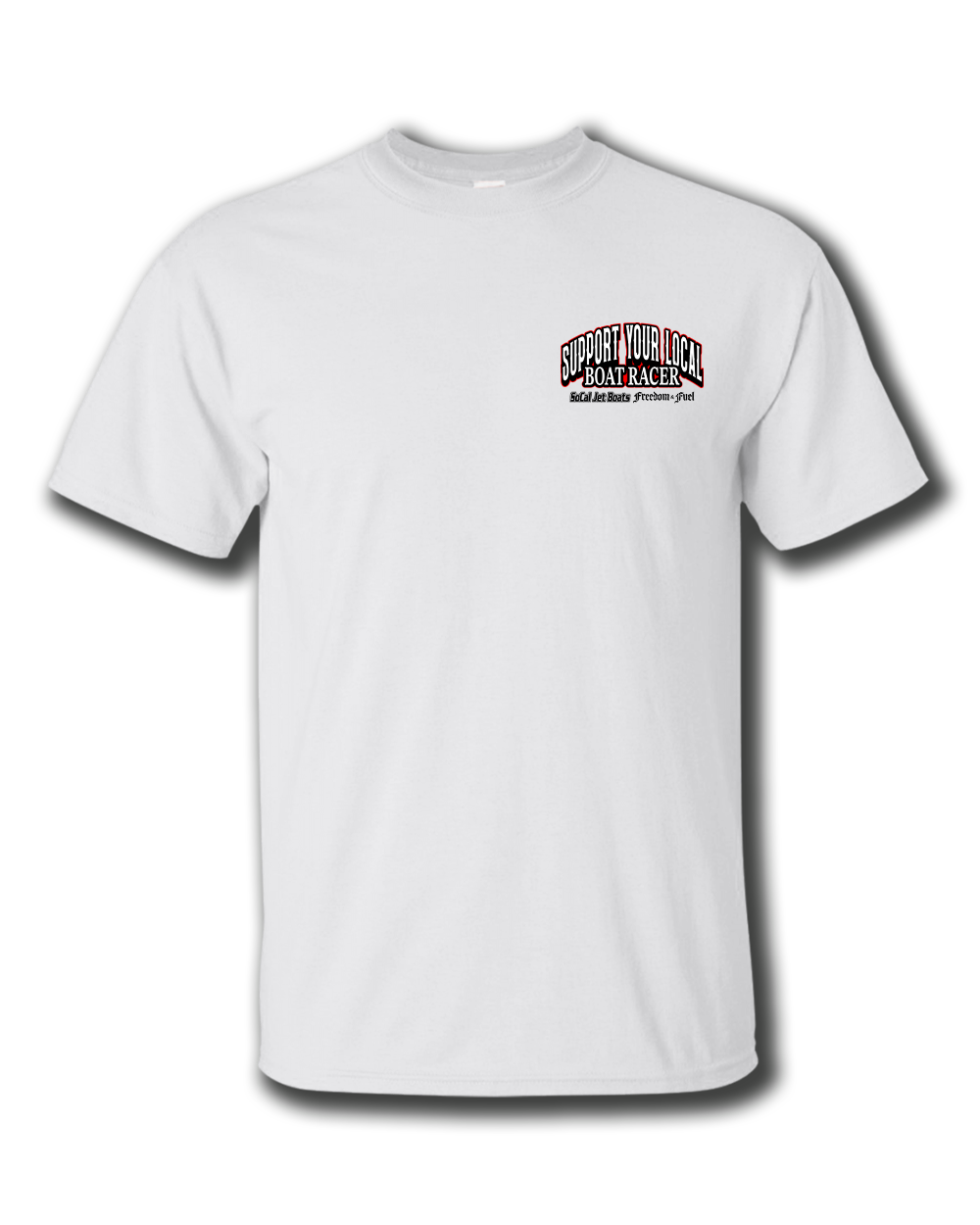 Support Your Local Boat Racer White T-Shirt | SoCal Jet Boats | Jet Boat Apparel