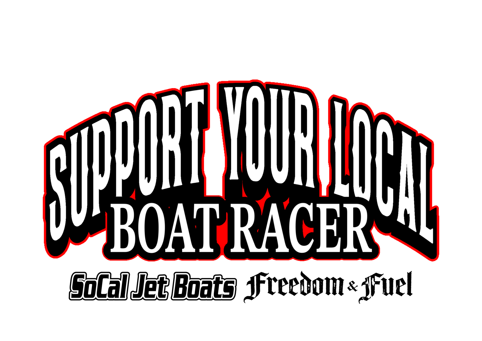 Support Your Local Boat Racer