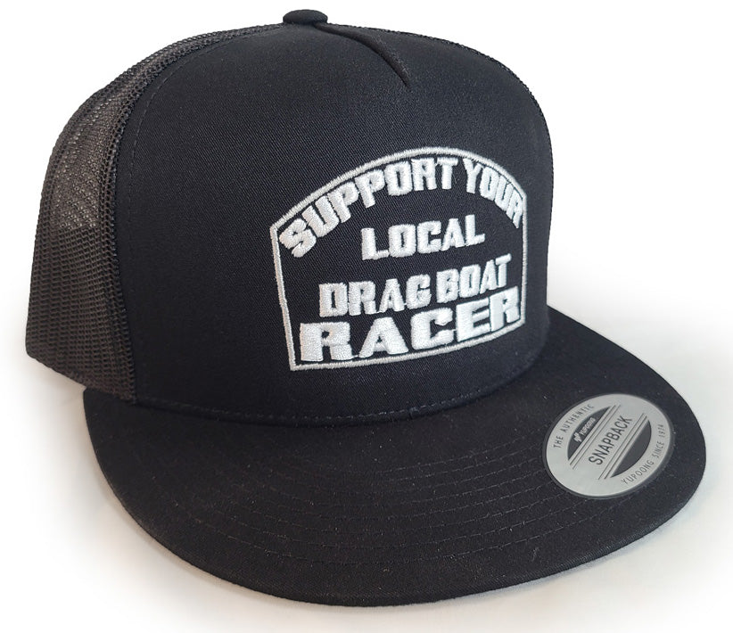 Support Your Local Drag Boat Racer - Snapback Trucker Hat