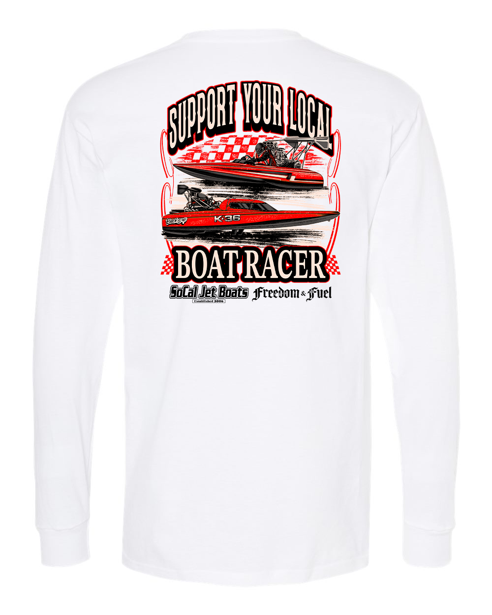 Support Your Local Boat Racer White Long Sleeve T-Shirt