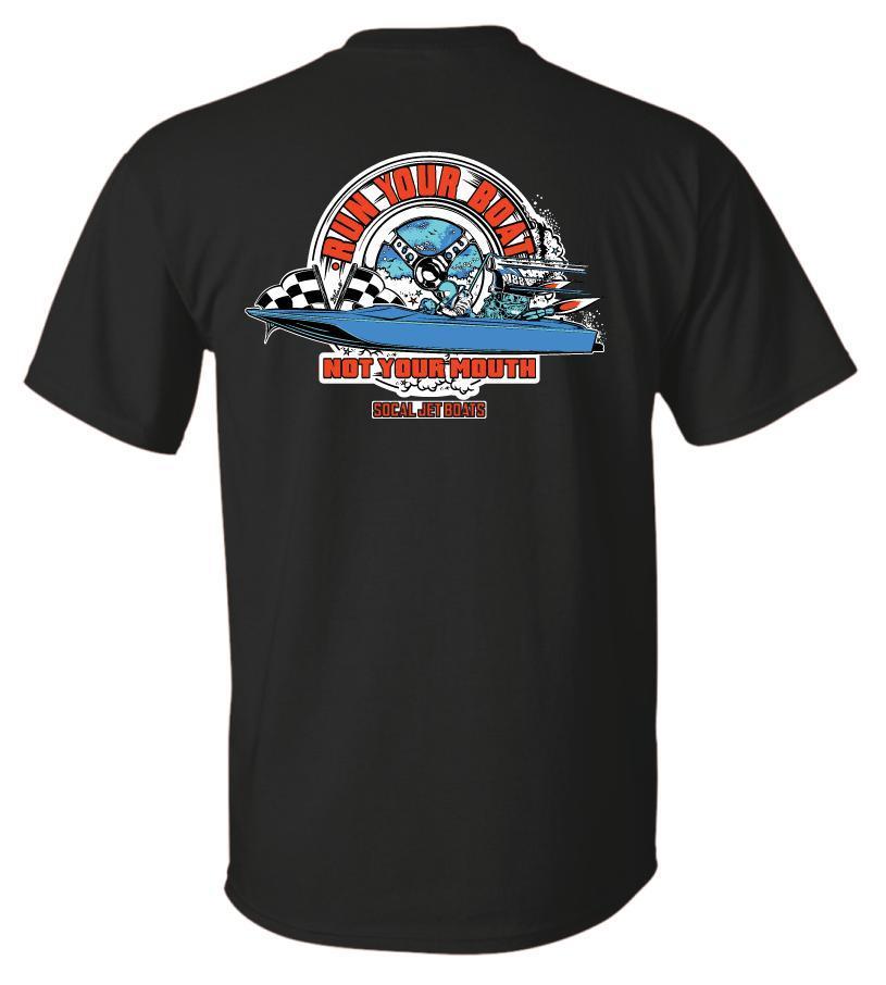Run Your Boat, Not Your Mouth - Men's T-Shirt | SoCal Jet Boats | Jet Boat Apparel