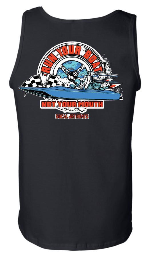 Run Your Boat, Not Your Mouth - Mens Tank Top | SoCal Jet Boats | Jet Boat Apparel