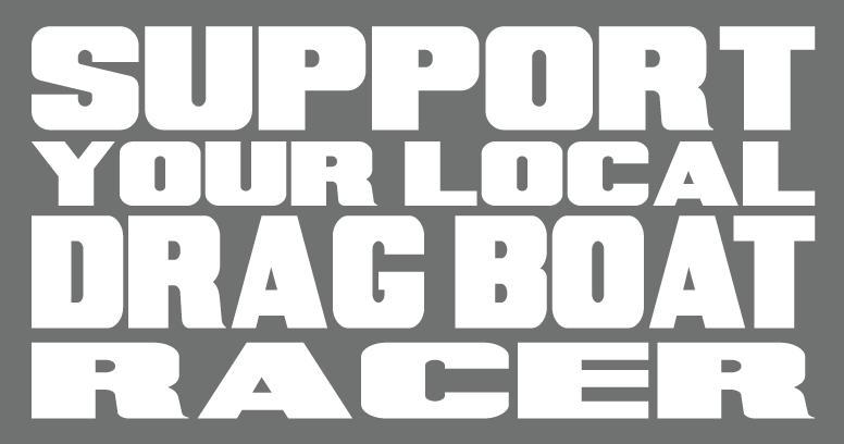 Support Your Local Drag Boat Racer Die Cut Sticker